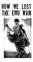 Click image for larger version

Name:	Emu War Front Page.jpg
Views:	65
Size:	39.3 KB
ID:	60085